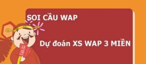 Soi cầu wap – Dự đoán xổ số 3 miền siêu chính xác