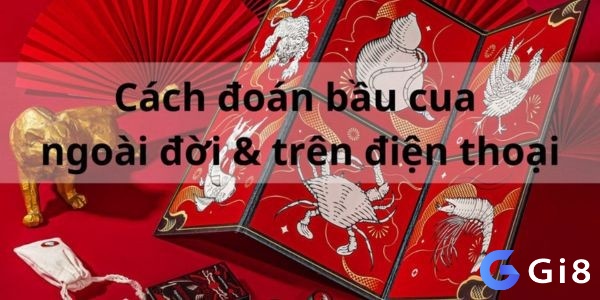 Cách đoán bầu cua ghi nhớ tận dụng khả năng ghi nhớ của người chơi